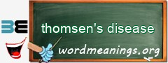 WordMeaning blackboard for thomsen's disease